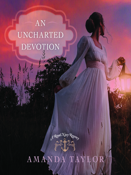 Title details for An Uncharted Devotion by Amanda Taylor - Available